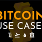 Bitcoin's Use Cases